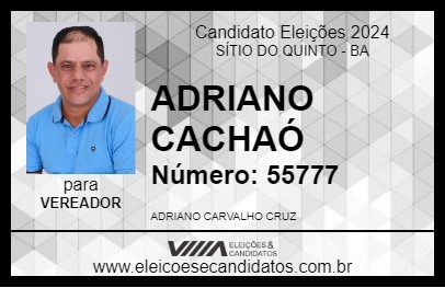 Candidato ADRIANO CACHAÓ 2024 - SÍTIO DO QUINTO - Eleições