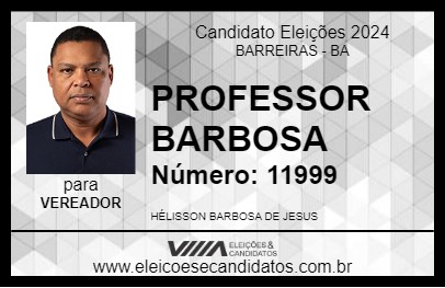 Candidato PROFESSOR BARBOSA 2024 - BARREIRAS - Eleições