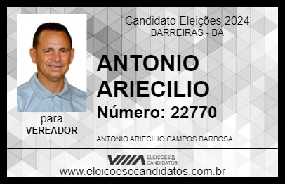 Candidato ANTONIO ARIECILIO 2024 - BARREIRAS - Eleições