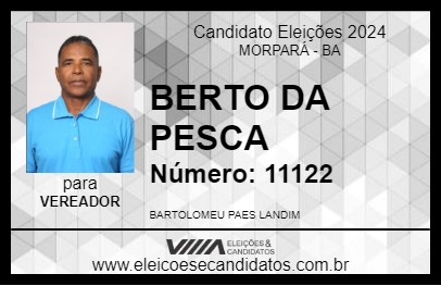 Candidato BERTO DA PESCA 2024 - MORPARÁ - Eleições