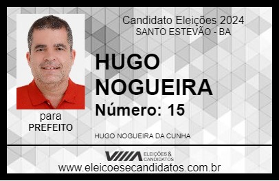 Candidato HUGO NOGUEIRA 2024 - SANTO ESTEVÃO - Eleições