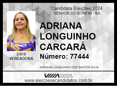 Candidato ADRIANA LONGUINHO CARCARÁ 2024 - SENHOR DO BONFIM - Eleições