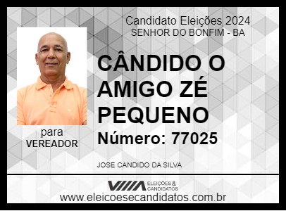 Candidato CÂNDIDO O AMIGO ZÉ PEQUENO 2024 - SENHOR DO BONFIM - Eleições