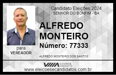 Candidato ALFREDO MONTEIRO 2024 - SENHOR DO BONFIM - Eleições