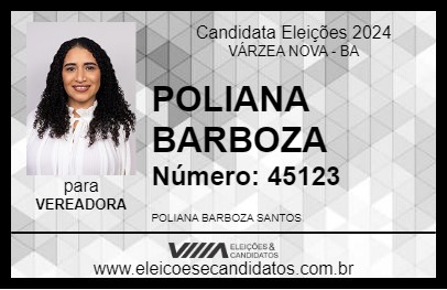 Candidato POLIANA BARBOZA 2024 - VÁRZEA NOVA - Eleições