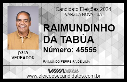 Candidato RAIMUNDINHO DA TABÚA 2024 - VÁRZEA NOVA - Eleições