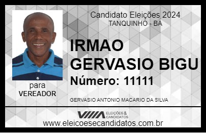 Candidato IRMAO GERVASIO BIGU 2024 - TANQUINHO - Eleições