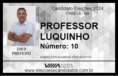 Candidato PROFESSOR LUKINHO 2024 - ITABELA - Eleições