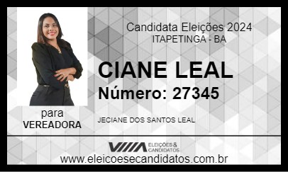 Candidato CIANE LEAL 2024 - ITAPETINGA - Eleições