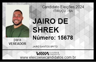 Candidato JAIRO DE SHREK 2024 - ITIRUÇU - Eleições