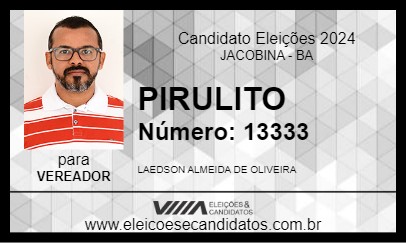 Candidato PIRULITO 2024 - JACOBINA - Eleições