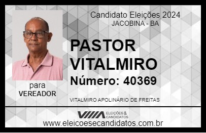 Candidato PASTOR VITALMIRO 2024 - JACOBINA - Eleições