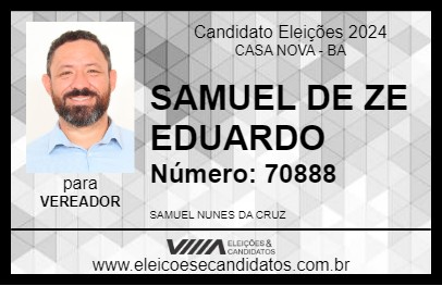 Candidato SAMUEL DE ZE EDUARDO 2024 - CASA NOVA - Eleições