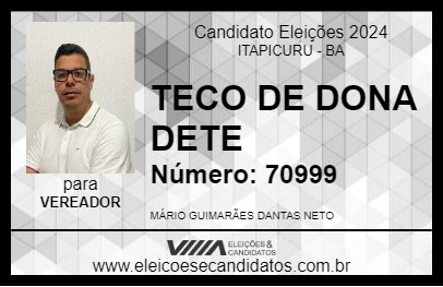 Candidato TECO DE DONA DETE 2024 - ITAPICURU - Eleições