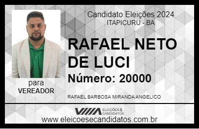 Candidato RAFAEL NETO DE LUCI 2024 - ITAPICURU - Eleições