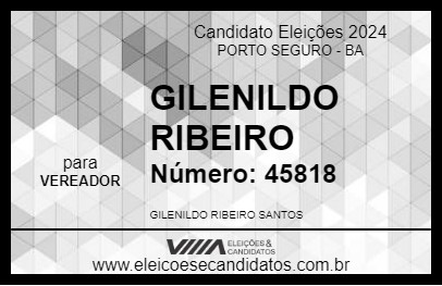 Candidato GILENILDO RIBEIRO 2024 - PORTO SEGURO - Eleições