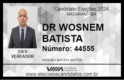 Candidato DR WOSNEM BATISTA 2024 - MACARANI - Eleições