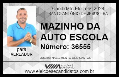 Candidato MAZINHO DA AUTO ESCOLA 2024 - SANTO ANTÔNIO DE JESUS - Eleições