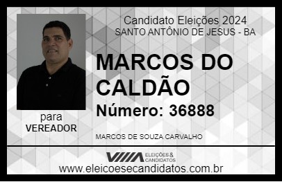 Candidato MARCOS DO CALDÃO 2024 - SANTO ANTÔNIO DE JESUS - Eleições