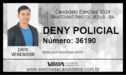 Candidato DENY POLICIAL 2024 - SANTO ANTÔNIO DE JESUS - Eleições