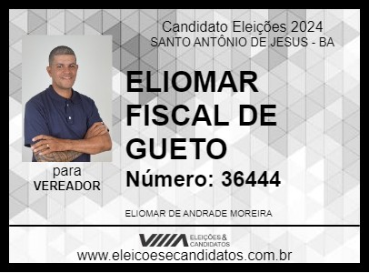 Candidato ELIOMAR FISCAL DE GUETO 2024 - SANTO ANTÔNIO DE JESUS - Eleições