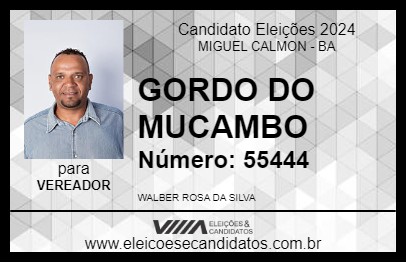 Candidato GORDO DO MUCAMBO 2024 - MIGUEL CALMON - Eleições