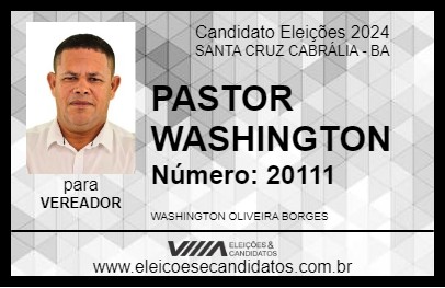 Candidato PASTOR WASHINGTON 2024 - SANTA CRUZ CABRÁLIA - Eleições