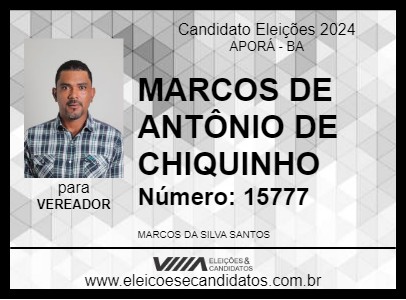 Candidato MARCOS DE ANTÔNIO DE CHIQUINHO 2024 - APORÁ - Eleições