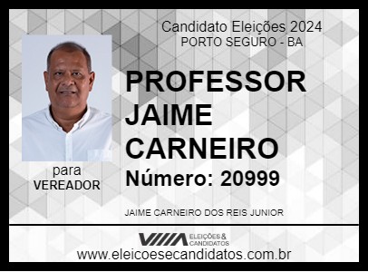 Candidato PROFESSOR JAIME CARNEIRO 2024 - PORTO SEGURO - Eleições