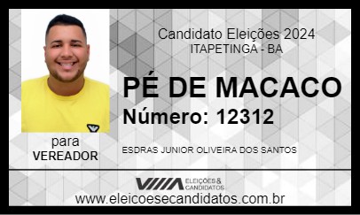 Candidato PÉ DE MACACO 2024 - ITAPETINGA - Eleições