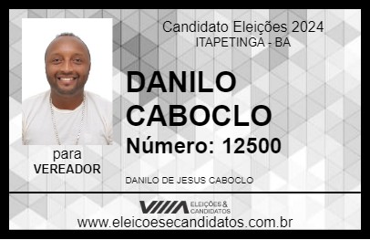 Candidato DANILO CABOCLO 2024 - ITAPETINGA - Eleições