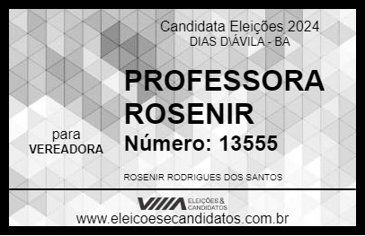 Candidato PROFESSORA ROSENIR 2024 - DIAS D\ÁVILA - Eleições