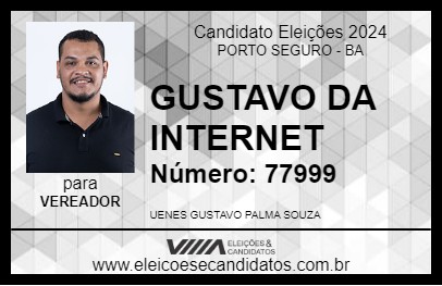 Candidato GUSTAVO DA INTERNET 2024 - PORTO SEGURO - Eleições