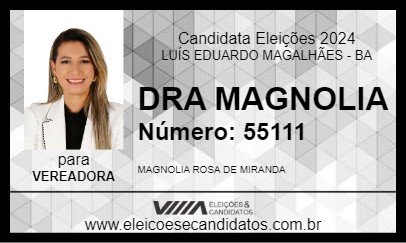 Candidato DRA MAGNOLIA 2024 - LUÍS EDUARDO MAGALHÃES - Eleições