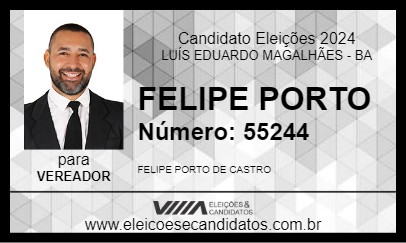 Candidato FELIPE PORTO 2024 - LUÍS EDUARDO MAGALHÃES - Eleições