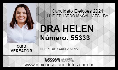 Candidato DRA HELEN 2024 - LUÍS EDUARDO MAGALHÃES - Eleições