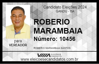 Candidato ROBERIO MARAMBAIA 2024 - GANDU - Eleições