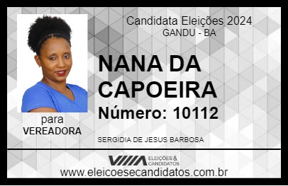 Candidato NANA DA CAPOEIRA 2024 - GANDU - Eleições