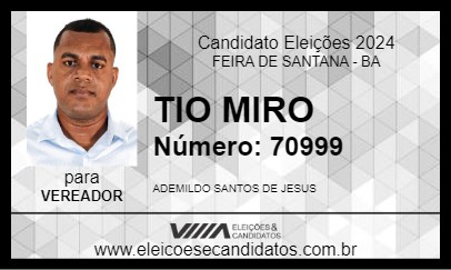 Candidato TIO MIRO 2024 - FEIRA DE SANTANA - Eleições