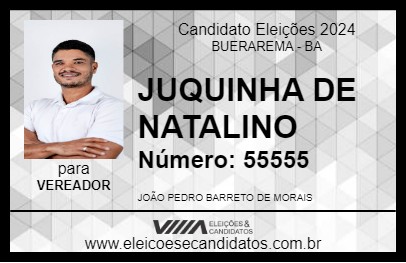 Candidato JUQUINHA DE NATALINO 2024 - BUERAREMA - Eleições