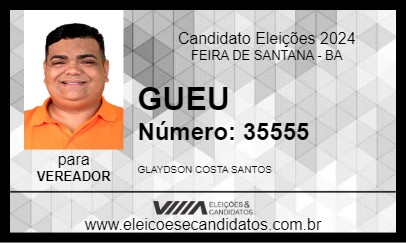 Candidato GUEU 2024 - FEIRA DE SANTANA - Eleições