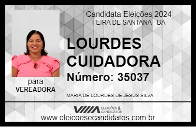 Candidato LOURDES CUIDADORA 2024 - FEIRA DE SANTANA - Eleições