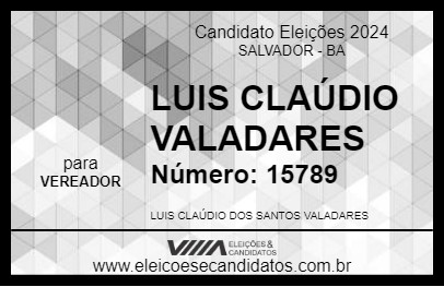 Candidato LUIS CLAÚDIO VALADARES 2024 - SALVADOR - Eleições