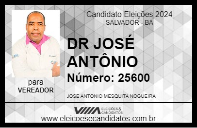 Candidato DR JOSÉ ANTÔNIO 2024 - SALVADOR - Eleições