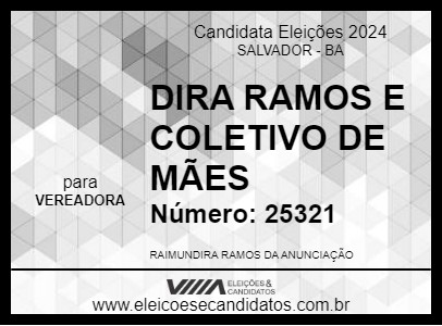 Candidato DIRA RAMOS E COLETIVO DE MÃES 2024 - SALVADOR - Eleições