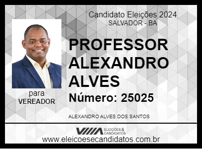 Candidato PROFESSOR ALEXANDRO ALVES 2024 - SALVADOR - Eleições