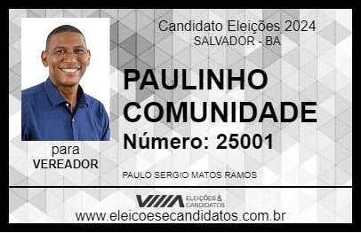 Candidato PAULINHO COMUNIDADE 2024 - SALVADOR - Eleições