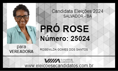 Candidato PRÓ ROSE 2024 - SALVADOR - Eleições