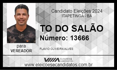 Candidato TO DO SALÃO 2024 - ITAPETINGA - Eleições