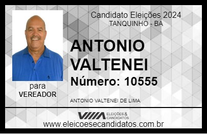 Candidato ANTONIO VALTENEI 2024 - TANQUINHO - Eleições